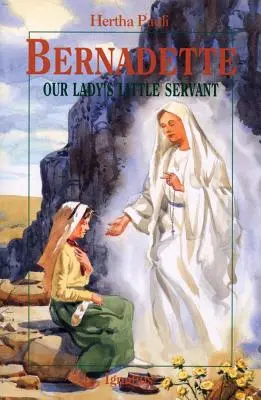 Bernadette: La piccola serva della Madonna - Bernadette: Our Lady's Little Servant