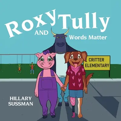 Roxy e Tully: Le parole contano - Roxy and Tully: Words Matter