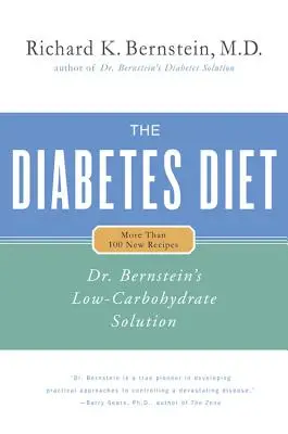 La dieta per il diabete: La soluzione a basso contenuto di carboidrati del Dr. Bernstein - The Diabetes Diet: Dr. Bernstein's Low-Carbohydrate Solution