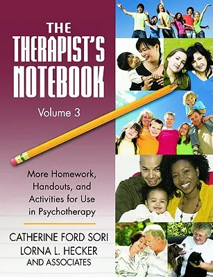 Il Quaderno del Terapeuta Volume 3: Altri compiti, dispense e attività da usare in psicoterapia - The Therapist's Notebook Volume 3: More Homework, Handouts, and Activities for Use in Psychotherapy