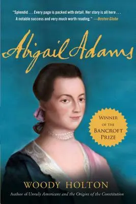 Abigail Adams: Una vita - Abigail Adams: A Life