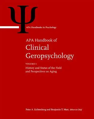 Manuale APA di geropsicologia clinica: Volume 1: Storia e situazione del campo e prospettive sull'invecchiamento Volume 2: Valutazione, trattamento e pubblicazione - APA Handbook of Clinical Geropsychology: Volume 1: History and Status of the Field and Perspectives on Aging Volume 2: Assessment, Treatment, and Issu