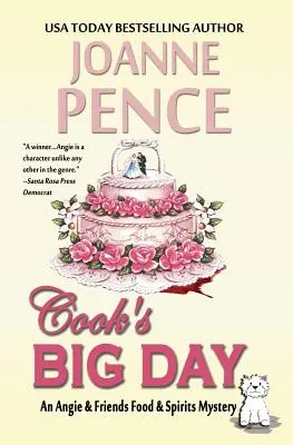 Il grande giorno del cuoco: Un mistero sul cibo e gli alcolici di Angie & Friends - Cook's Big Day: An Angie & Friends Food & Spirits Mystery