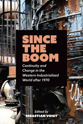 Dal boom: continuità e cambiamento nel mondo occidentale industrializzato dopo il 1970 - Since the Boom: Continuity and Change in the Western Industrialized World After 1970