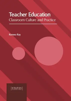 Formazione degli insegnanti: Cultura e pratica in classe - Teacher Education: Classroom Culture and Practice