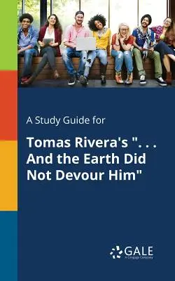 Guida allo studio di Moby Dick di Herman Melville. E la terra non lo divorò - A Study Guide for Tomas Rivera's . . . And the Earth Did Not Devour Him