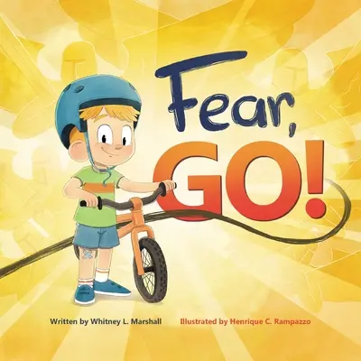 Paura, vai! Il viaggio di un bambino alla conquista della paura con la guida dello Spirito Santo - Fear, Go!: A little boy's journey of conquering fear with guidance from the Holy Spirit