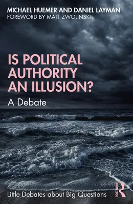 L'autorità politica è un'illusione? Un dibattito - Is Political Authority an Illusion?: A Debate