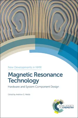 Tecnologia di risonanza magnetica: progettazione di componenti hardware e di sistema - Magnetic Resonance Technology: Hardware and System Component Design