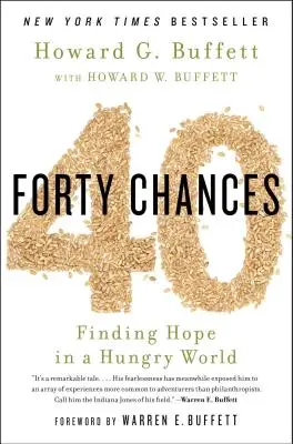 40 possibilità: Trovare la speranza in un mondo affamato - 40 Chances: Finding Hope in a Hungry World