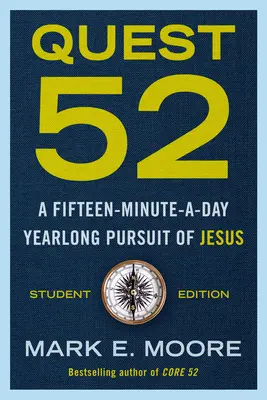 Quest 52 Edizione per studenti: Un anno di ricerca di Gesù in quindici minuti al giorno - Quest 52 Student Edition: A Fifteen-Minute-A-Day Yearlong Pursuit of Jesus