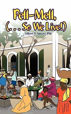 Pell-Mell: ... Così viviamo! - Pell-Mell: ... So We Live!