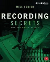 Segreti di registrazione per il piccolo studio - Recording Secrets for the Small Studio