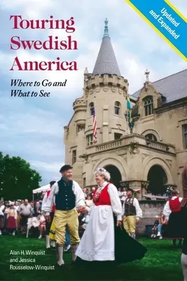 Viaggio nell'America svedese: Dove andare e cosa vedere - Touring Swedish America: Where to Go and What to See