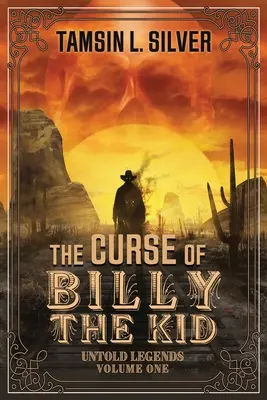 La maledizione di Billy the Kid: Leggende non raccontate - Volume 1 - The Curse of Billy the Kid: Untold Legends Volume One