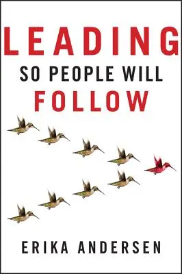 Guidare in modo che le persone vi seguano - Leading So People Will Follow
