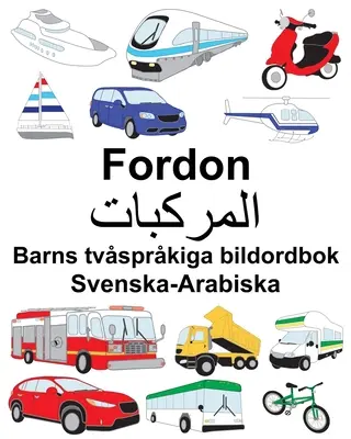 Svedese-arabo Fordon Dizionario illustrato multilingue per bambini - Svenska-Arabiska Fordon Barns tvsprkiga bildordbok