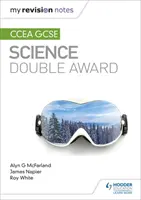 Le mie note di revisione: CCEA GCSE Science Double Award - My Revision Notes: CCEA GCSE Science Double Award