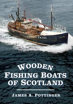 Barche da pesca in legno della Scozia - Wooden Fishing Boats of Scotland
