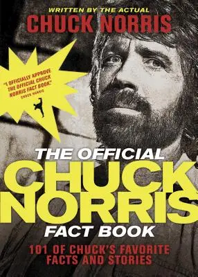 Il libro ufficiale di Chuck Norris: 101 fatti e storie preferiti di Chuck - The Official Chuck Norris Fact Book: 101 of Chuck's Favorite Facts and Stories