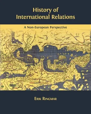 Storia delle relazioni internazionali: Una prospettiva non europea - History of International Relations: A Non-European Perspective