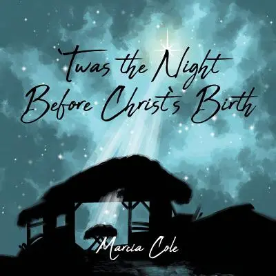 La notte prima della nascita di Cristo - Twas the Night Before Christ's Birth