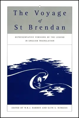 Il viaggio di San Brendan: versioni rappresentative della leggenda in traduzione inglese - The Voyage of St Brendan: Representative Versions of the Legend in English Translation