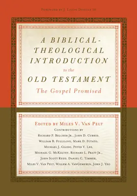 Introduzione biblico-teologica all'Antico Testamento: Il Vangelo promesso - A Biblical-Theological Introduction to the Old Testament: The Gospel Promised
