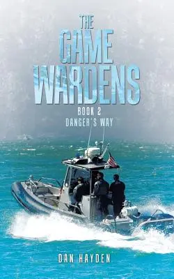 I guardiani del gioco: Libro 2, La via del pericolo - The Game Wardens: Book 2 Danger's Way