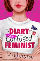 Diario di una femminista confusa: Diario di una femminista confusa - Libro 1 - Diary of a Confused Feminist: Diary of a Confused Feminist - Book 1