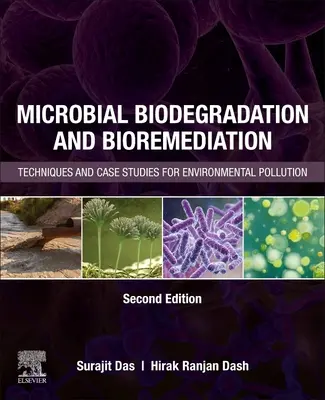Biodegradazione microbica e biorisanamento: Tecniche e casi di studio per l'inquinamento ambientale - Microbial Biodegradation and Bioremediation: Techniques and Case Studies for Environmental Pollution