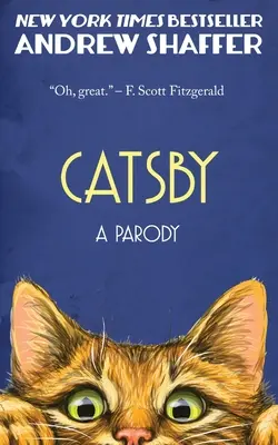 Catsby: Una parodia de Il grande Gatsby di F. Scott Fitzgerald - Catsby: A Parody of F. Scott Fitzgerald's The Great Gatsby