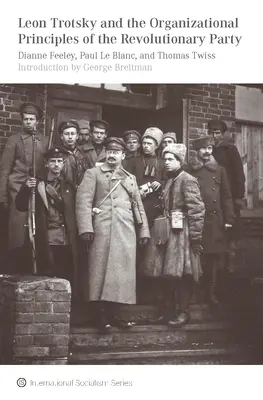 Leon Trotsky e i principi organizzativi del partito rivoluzionario - Leon Trotsky and the Organizational Principles of the Revolutionary Party