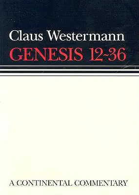 Genesi 12 - 36: Commentari continentali - Genesis 12 - 36: Continental Commentaries