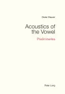 Acustica della vocale: Preliminari - Acoustics of the Vowel: Preliminaries