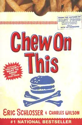 Mastica questo: Tutto quello che non volete sapere sui fast food - Chew on This: Everything You Don't Want to Know about Fast Food