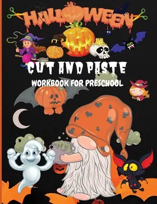 Libro di lavoro taglia e incolla di Halloween per la scuola dell'infanzia: Libro di attività per bambini, ragazzi e bambini in età prescolare da colorare e tagliare, dai 3 anni in su. - Halloween Cut and Paste Workbook for Preschool: Activity Book for Kids, Toddlers and Preschoolers with Coloring and Cutting Ages 3+