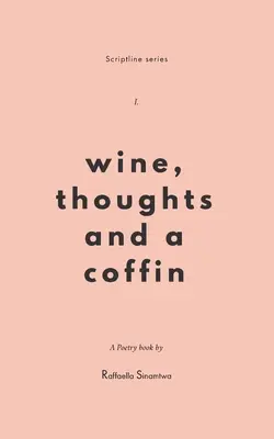 Vino, pensieri e una bara - Wine, Thoughts and a Coffin