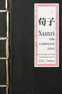 Xunzi: Il testo completo - Xunzi: The Complete Text