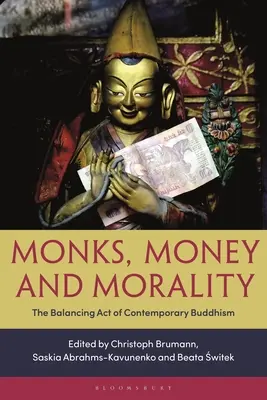 Monaci, denaro e moralità: L'atto di equilibrio del buddismo contemporaneo - Monks, Money, and Morality: The Balancing Act of Contemporary Buddhism