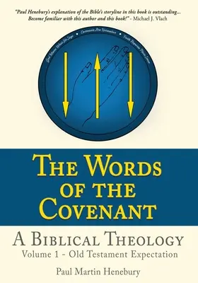 Le parole dell'alleanza - Una teologia biblica: Volume 1 - Aspettativa dell'Antico Testamento - The Words of the Covenant - A Biblical Theology: Volume 1 - Old Testament Expectation