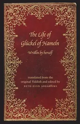 La vita di Gluckel di Hameln: Un libro di memorie - The Life of Gluckel of Hameln: A Memoir