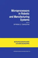 Microprocessori nei sistemi robotici e di produzione - Microprocessors in Robotic and Manufacturing Systems