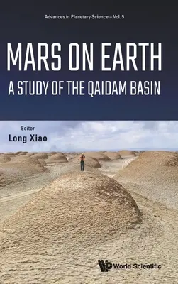 Marte sulla Terra: Uno studio del bacino di Qaidam - Mars on Earth: A Study of the Qaidam Basin