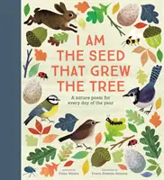 Sono il seme che ha fatto crescere l'albero - Una poesia sulla natura per ogni giorno dell'anno - National Trust - I Am the Seed That Grew the Tree - A Nature Poem for Every Day of the Year - National Trust