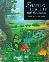 Stare in salute con le stagioni: edizione del 21° secolo - Staying Healthy with the Seasons: 21st-Century Edition