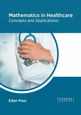 Matematica in sanità: Concetti e applicazioni - Mathematics in Healthcare: Concepts and Applications