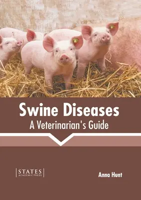 Malattie dei suini: Guida per il veterinario - Swine Diseases: A Veterinarian's Guide