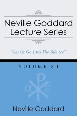 Serie di conferenze di Neville Goddard, Volume XII: (Una selezione audio gnostica, include l'accesso gratuito al libro audio in streaming) - Neville Goddard Lecture Series, Volume XII: (A Gnostic Audio Selection, Includes Free Access to Streaming Audio Book)