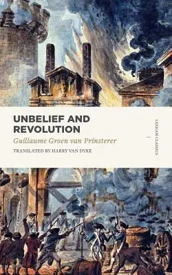 Incredulità e rivoluzione - Unbelief and Revolution